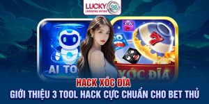 Hack Xóc Đĩa – Giới Thiệu 3 tool Hack Cực Chuẩn Cho Bet Thủ