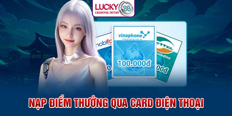 Nạp điểm thưởng qua card điện thoại