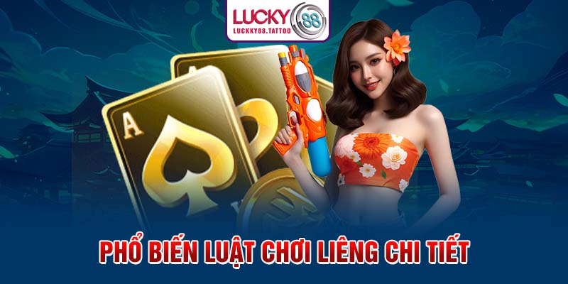 Phổ biến luật chơi Liêng chi tiết