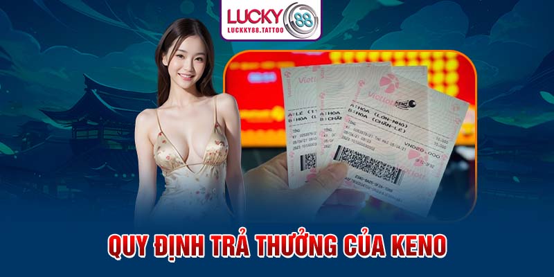 Quy định trả thưởng của Keno